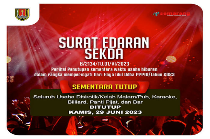 Seluruh tempat hiburan malam di Kota Semarang, Jawa Tengah  wajib tutup saat Hari Raya Iduladha 1441 Hijriah, Kamis 29 Juni 2023